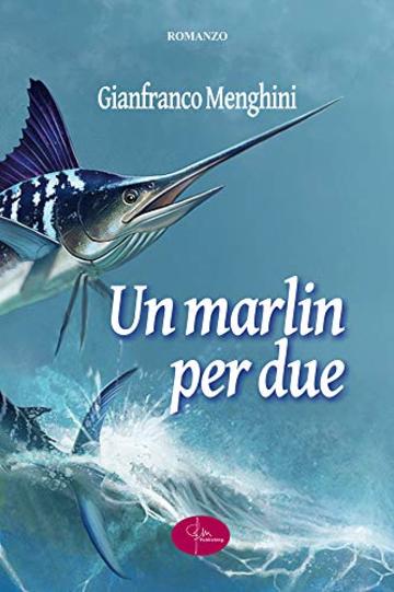 UN MARLIN PER DUE