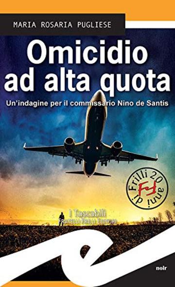 Omicidio ad alta quota: Un'indagine per il commissario Nino de Santis