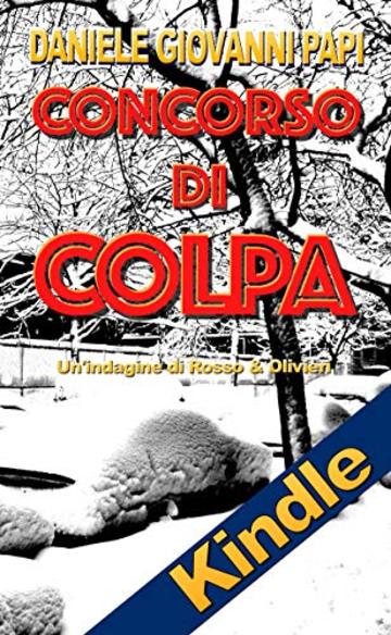 CONCORSO DI COLPA: Un'indagine di Rosso & Olivieri (Le indagini di Rosso e Olivieri Vol. 2)