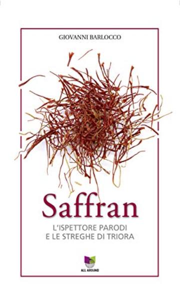 Saffran: L'ispettore Parodi e le streghe di Triora