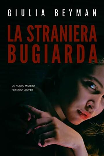 La straniera bugiarda (Nora Cooper Vol. 8)