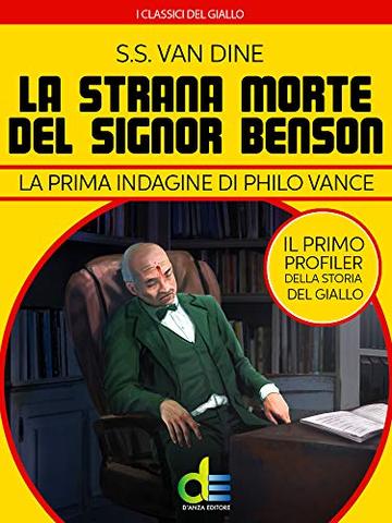 La strana morte del signor Benson: La prima indagine di Philo Vance