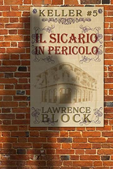 Il Sicario in Pericolo (Keller Vol. 5)