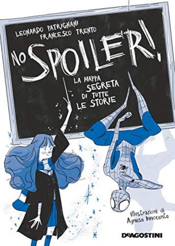 No spoiler!: La mappa segreta di tutte le storie