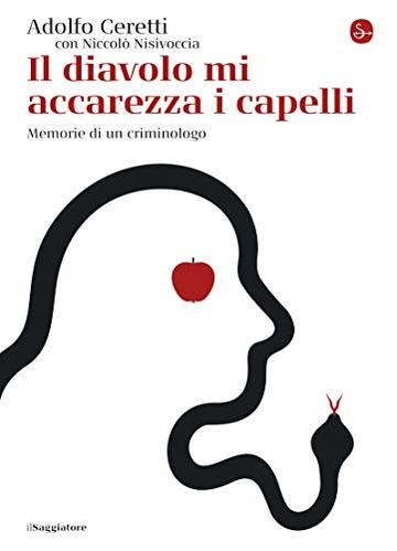 Il diavolo mi accarezza i capelli (La cultura Vol. 1314)