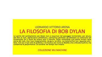 La filosofia di Bob Dylan (Collezione Mu Machine)