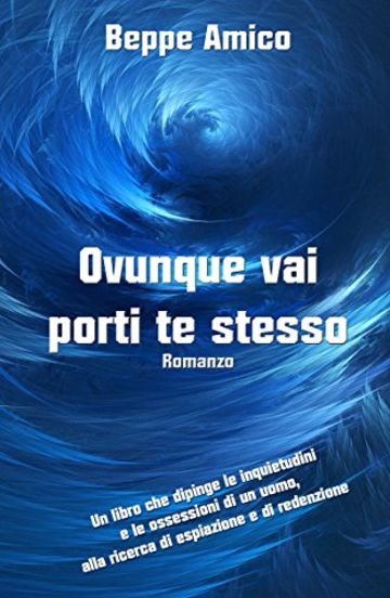 Ovunque vai porti te stesso