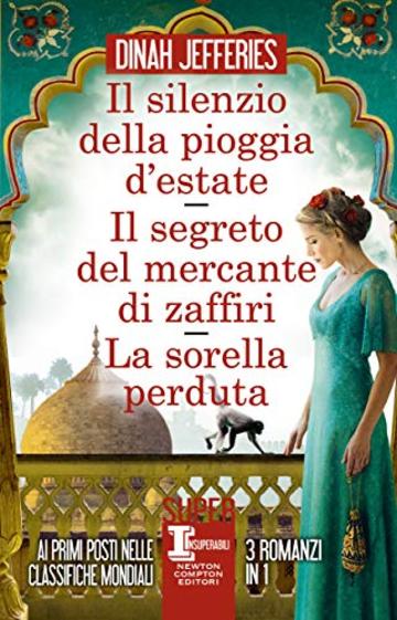 Il silenzio della pioggia d'estate - Il segreto del mercante di zaffiri - La sorella perduta