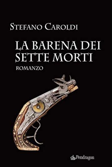 La barena dei sette morti: romanzo