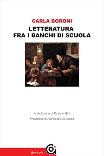 Letteratura fra i banchi di scuola (Maestri e altre storie)