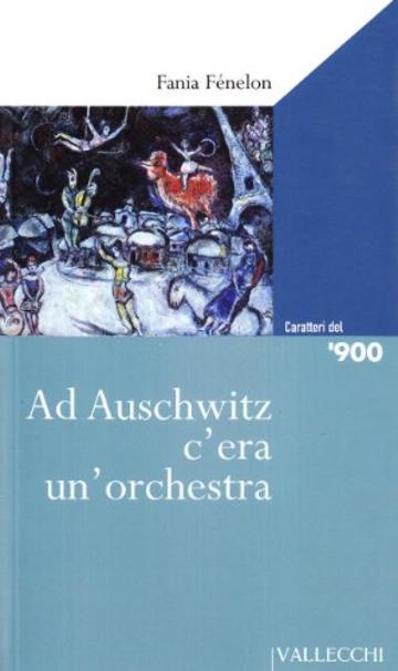 Ad Auschwitz c'era un'orchestra