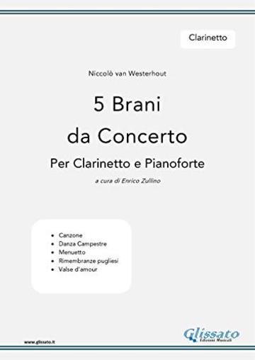 5 Brani da Concerto (N.van Westerhout ) vol.Clarinetto: per Clarinetto e Pianoforte