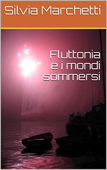 Fluttonia e i mondi sommersi