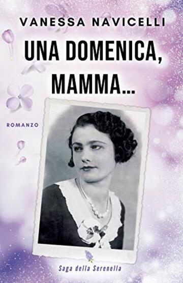 Una domenica, mamma... (Saga della Serenella Vol. 2)