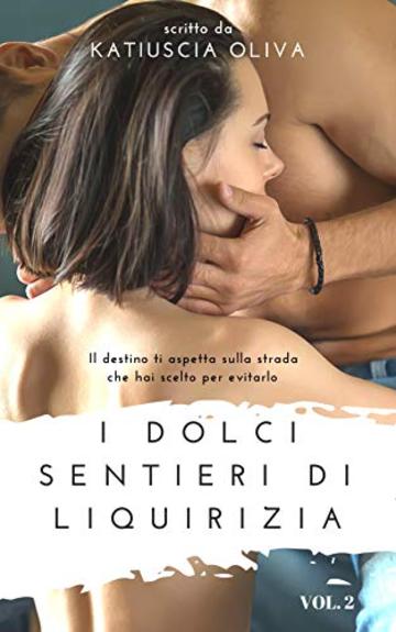 I dolci sentieri di liquirizia (vol. 2)