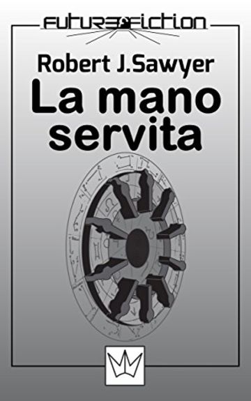 La mano servita (Future Fiction Vol. 7)