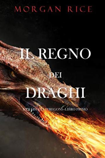 Il regno dei draghi (L’era degli stregoni—Libro primo)