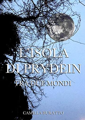 L'isola di Prydein: Tra due mondi