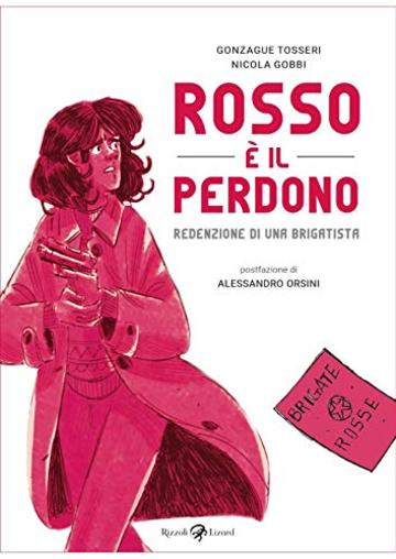 Rosso è il perdono: Stroia di una redenzione