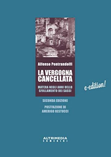 La vergogna cancellata: Matera negli anni dello sfollamento dei Sassi