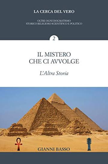 Il mistero che ci avvolge: L'altra storia (La cerca del vero Vol. 2)