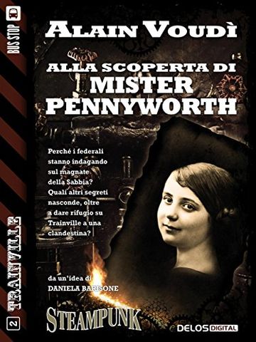 Alla scoperta di Mister Pennyworth (Trainville)