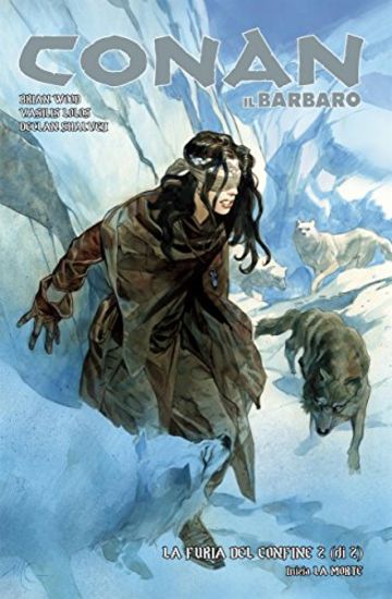 Conan il Barbaro 5. La furia del confine & La morte