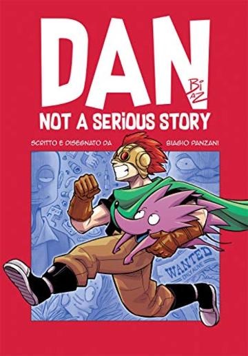 DAN: NOT A SERIOUS STORY