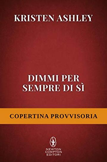 Dimmi per sempre di sì (Rock Chick Series Vol. 5)