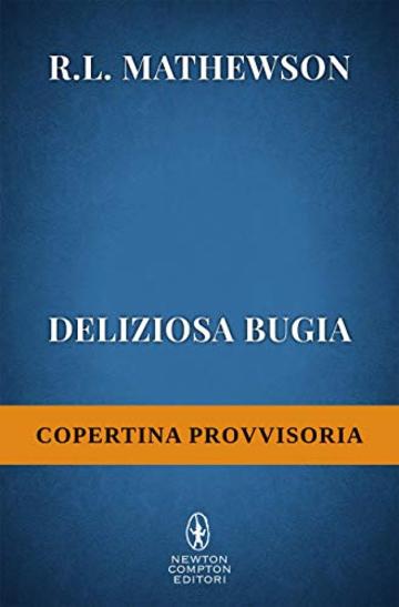 Deliziosa bugia (Neighbors Series Vol. 9)