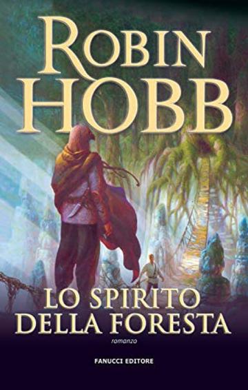 Lo spirito della foresta - Trilogia del Figlio soldato #1 (Fanucci Editore)