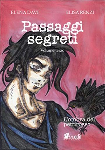 L'ombra del pettirosso - Vol. 3 Passaggi segreti