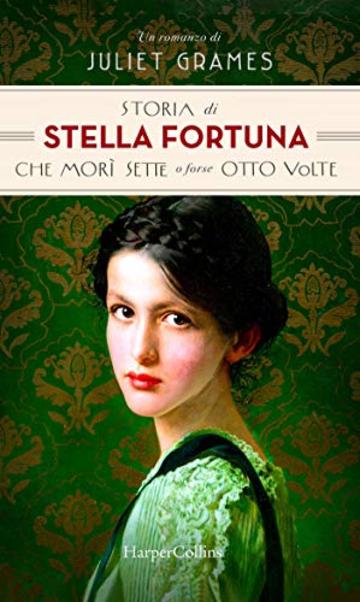 La storia di Stella Fortuna che morì sette o forse otto volte