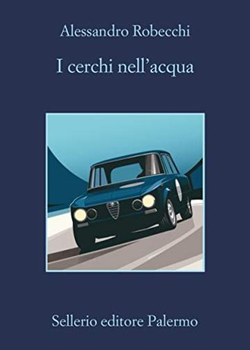 I cerchi nell'acqua (Le avventure di Carlo Monterossi Vol. 9)