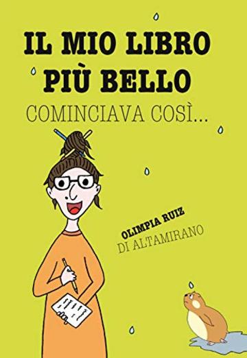 Il mio libro più bello cominciava così...