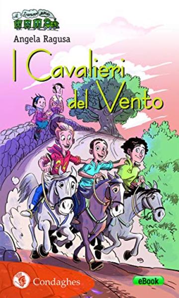 I Cavalieri del Vento (Il Trenino verde Vol. 59)