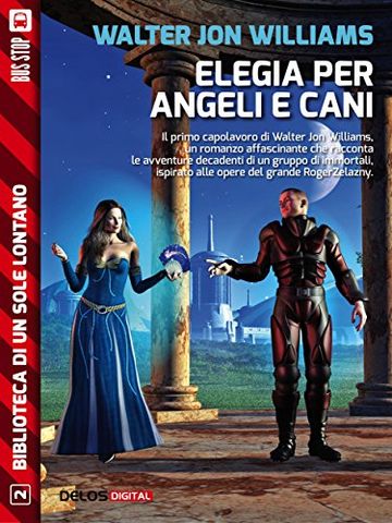 Elegia per angeli e cani (Biblioteca di un sole lontano)