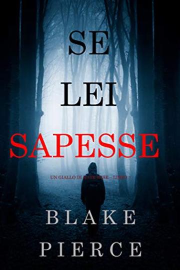 Se lei sapesse (Un giallo di Kate Wise - Libro 1)