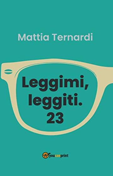 Leggimi, leggiti. 23