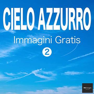 CIELO AZZURRO Immagini Gratis 2  BEIZ images - Foto Gratis