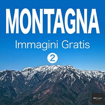 MONTAGNA Immagini Gratis 2  BEIZ images - Foto Gratis