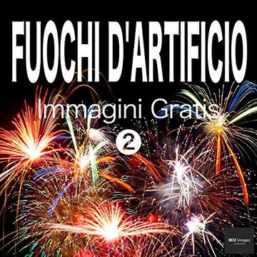 FUOCHI D'ARTIFICIO Immagini Gratis 2  BEIZ images - Foto Gratis