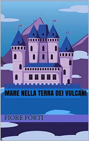 Mare nella Terra dei Vulcani