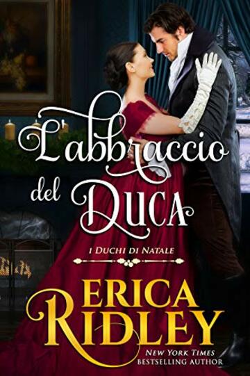 L'abbraccio del duca (i duchi di natale Vol. 7)