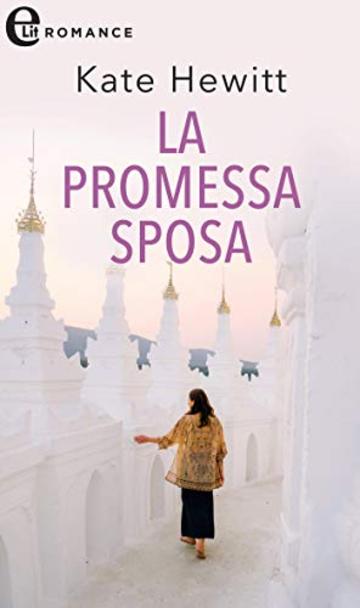 La promessa sposa (eLit) (La famiglia reale dei Karedes Vol. 4)