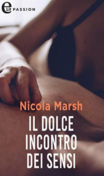 Il dolce incontro dei sensi (eLit)