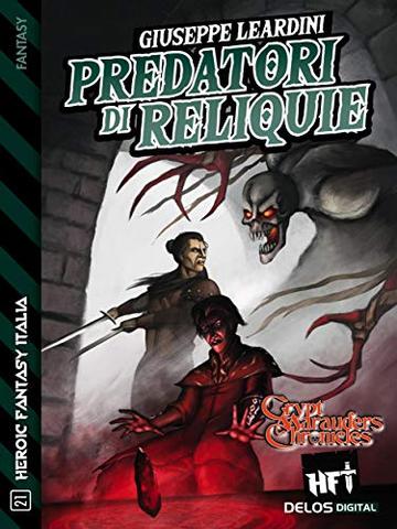 Predatori di reliquie: Ciclo: Crypt Marauders Chronicles