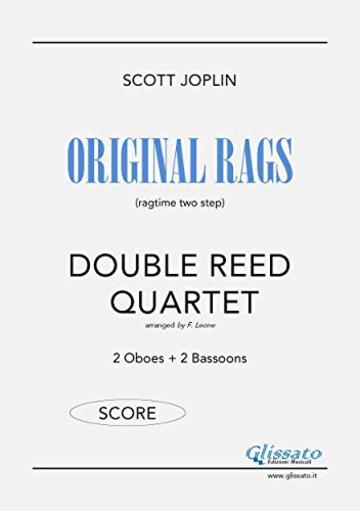 Original Rags - Double Reed Quartet (SCORE): 2 Oboes + 2 Bassoons