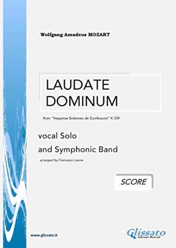 "Laudate Dominum" by W.A.Mozart  (SCORE): vocal Solo and Symphonic Band