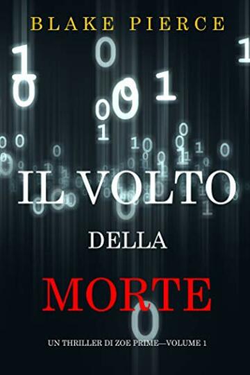 Il Volto della Morte (Un Thriller di Zoe Prime—Volume 1)